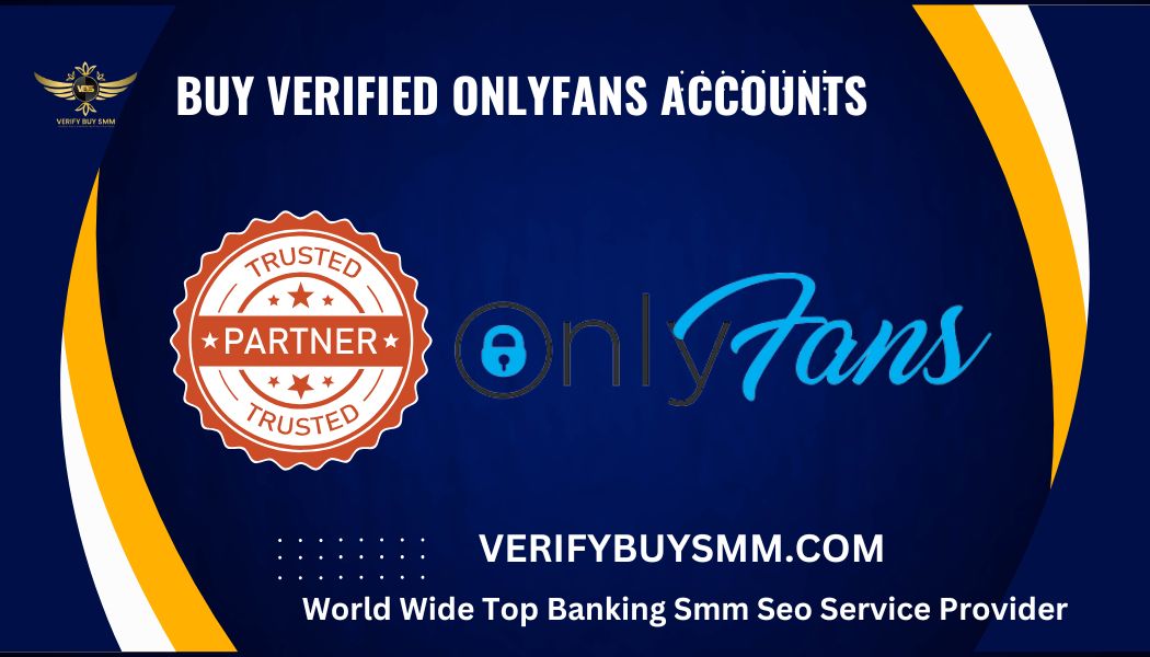 Buy Verified Onlyfans Accounts