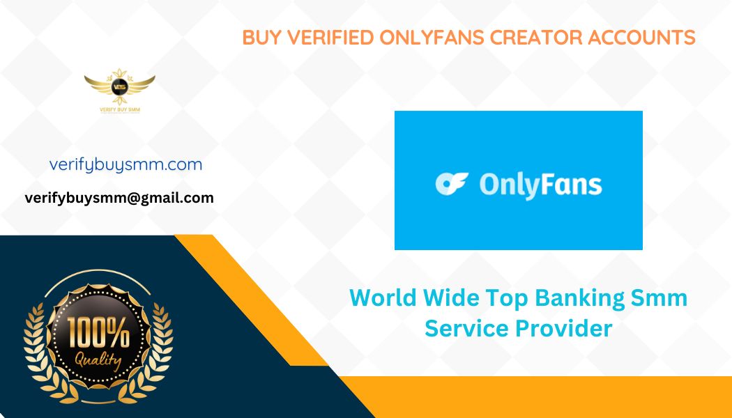 Buy Verified Onlyfans Creator Accounts